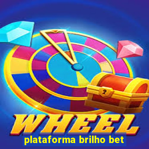 plataforma brilho bet